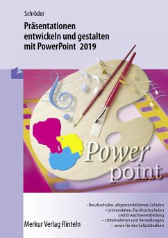 Präsentationen entwickeln und gestalten mit PowerPoint 2019 - Schröder, Marion
