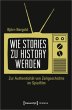 Wie Stories zu History werden - Bild 1