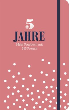 5 Jahre - Mein Tagebuch mit 365 Fragen - Neuberg, Esther