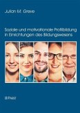 Soziale und motivationale Profilbildung in Einrichtungen des Bildungswesens