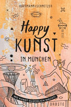 Happy Kunst in München - Schnitzer, Daniela;Hoffmann, Lara