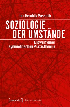 Soziologie der Umstände - Passoth, Jan-Hendrik