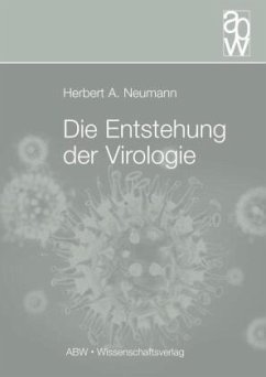 Die Entstehung der Virologie - Neumann, Herbert A.