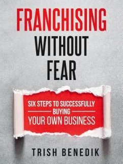 Franchising Without Fear (eBook, ePUB) - Benedik, Trish