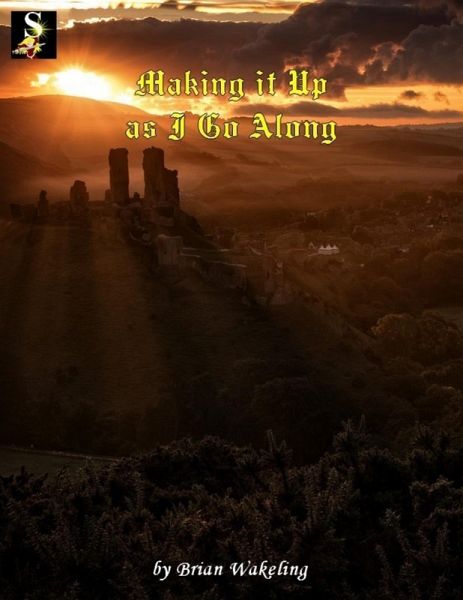 Making It Up As I Go Along (eBook, ePUB) Making It Up As I Go Along (eBook, ePUB)