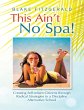 This Ain't No Spa!: Creating... - Bild 1