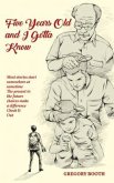 Five Years Old and I Gotta Know (eBook, ePUB)