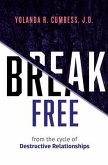Break Free from the Cycle of Destructive Relationships (eBook, ePUB) Break Free from the Cycle of Destructive Relationships (eBook, ePUB)