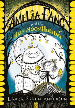 Amelia Fang and the Half-Moon Holiday (eBook, ePUB) - Anderson, Laura Ellen