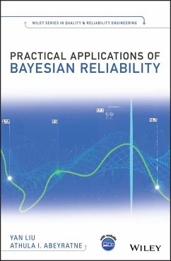 Practical Applications of Bayesian Reliability (eBook, ePUB) - Liu, Yan; Abeyratne, Athula I.