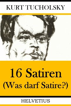 16 Satiren (eBook, ePUB) - Tucholsky, Kurt