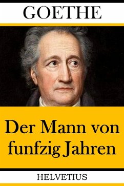 Der Mann von funfzig Jahren (eBook, ePUB) - Goethe, Johann Wolfgang von