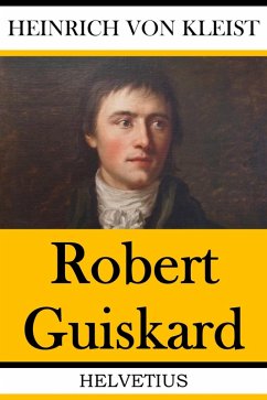 Robert Guiskard (eBook, ePUB) - Kleist, Heinrich Von