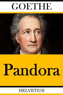 Pandora (eBook, ePUB) - Goethe, Johann Wolfgang von