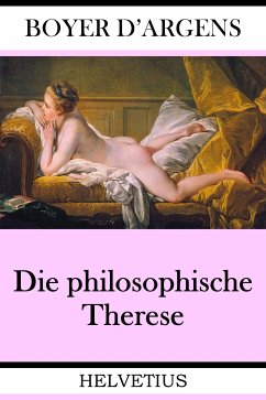 Die philosophische Therese (eBook, ePUB) - Boyer d'Argens, Jean Baptiste