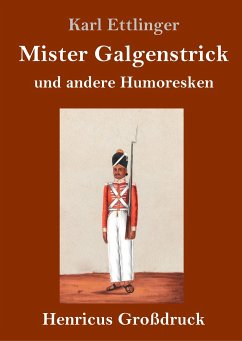 Mister Galgenstrick (Großdruck) - Ettlinger, Karl