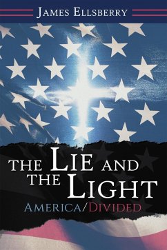 The Lie and the Light (eBook, ePUB) - Ellsberry, James