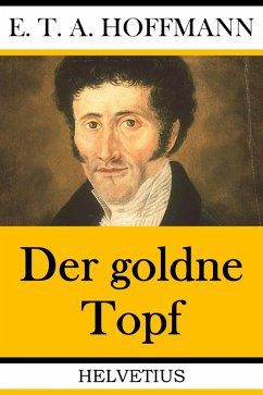 Der goldne Topf (eBook, ePUB) - Hoffmann, E. T. A.