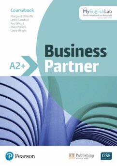 Business Partner A2+ Coursebook and Standard MyEnglishLab Pack, m. 1 Beilage, m. 1 Online-Zugang - O'Keeffe, Margaret;Lansford, Lewis;Wright, Ros