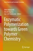 Enzymatic Polymerization towards Green Polymer Chemistry (eBook, PDF)