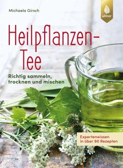 Heilpflanzen-Tee (eBook, PDF) - Girsch, Michaela