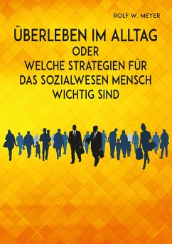 Überleben im Alltag (eBook, ePUB) - Meyer, Rolf W.