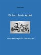 Einfach harte Arbeit (eBook, ePUB) - Bild 1