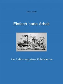 Einfach harte Arbeit (eBook, ePUB) - Jäckle, Rainer