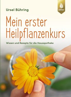 Mein erster Heilpflanzen-Kurs (eBook, PDF) - Bühring, Ursel