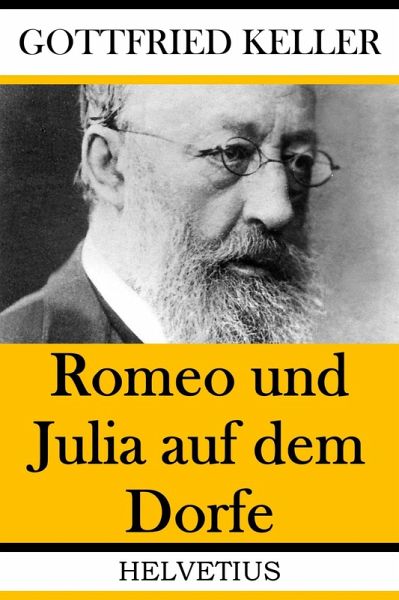 Romeo und Julia auf dem Dorfe (eBook, ePUB) Romeo und Julia auf dem Dorfe (eBook, ePUB)