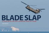 Blade Slap: A Year with the RAF Chinook Display Team