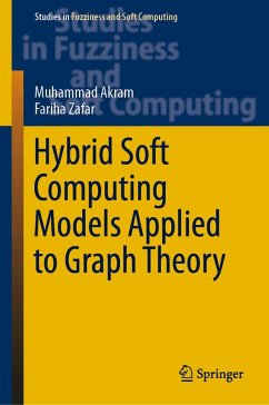 Hybrid Soft Computing Models Applied to Graph Theory (eBook, PDF) - Akram, Muhammad; Zafar, Fariha