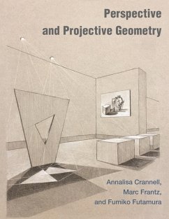 Perspective and Projective Geometry (eBook, PDF) - Crannell, Annalisa; Frantz, Marc; Futamura, Fumiko