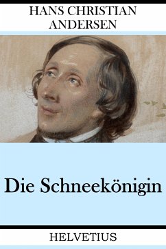 Die Schneekönigin (eBook, ePUB) - Andersen, Hans Christian