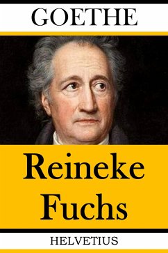 Reineke Fuchs (eBook, ePUB) - von Goethe, Johann Wolfgang