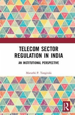 Telecom Sector Regulation in India - Tangirala, Maruthi P