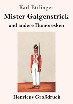 Mister Galgenstrick (Großdruck) - Ettlinger, Karl