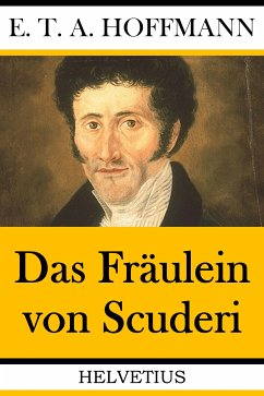 Das Fräulein von Scuderi (eBook, ePUB) - Hoffmann, E. T. A.