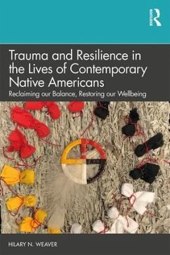 Trauma and Resilience in the Lives of Contemporary Native Americans - Weaver, Hilary N