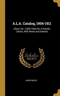 A.L.A. Catalog, 1904-1911 - Anonymous