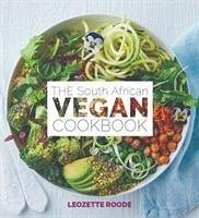 The South African vegan cookbook - Roode, Leozette