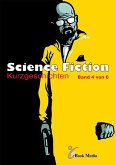 Science Fiction Kurzgeschichten - Band 4/6 (eBook, ePUB)