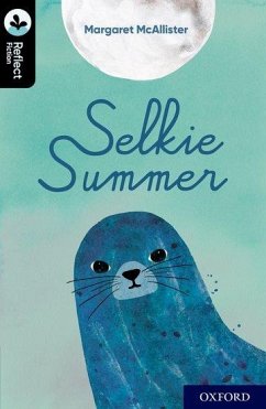 Oxford Reading Tree TreeTops Reflect: Oxford Level 20: Selkie Summer - McAllister, Margaret