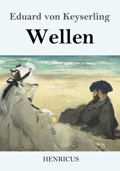 Wellen - Keyserling, Eduard Von