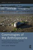 Cosmologies of the Anthropocene