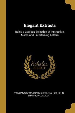 Elegant Extracts - Knox, Vicesimus