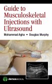 Guide to Musculoskeletal Injections with Ultrasound (eBook, ePUB)
