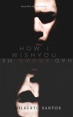 How I wish you had known me (DRAMA / Gay & Lesbian, #1) (eBook, ePUB) How I wish you had known me (DRAMA / Gay & Lesbian, #1) (eBook, ePUB)