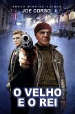 O Velho E O Rei (eBook, ePUB) O Velho E O Rei (eBook, ePUB)