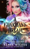 A Guardian's Dream (Guardians of Light, #4) (eBook, ePUB)